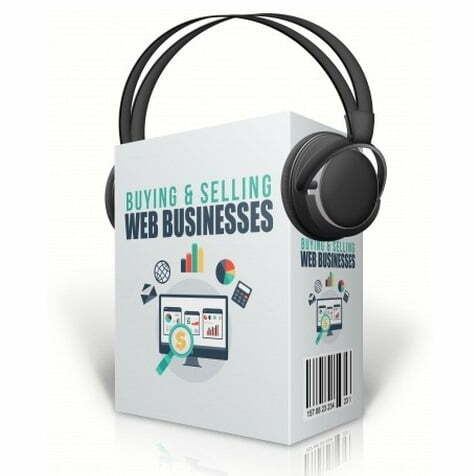 Buying & Selling Web Businesses – Audio Course with Resell Rights