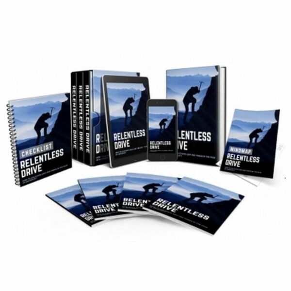 Relentless Drive – Video Course with Resell Rights
